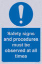 safety-signs-and-procedures-must-be-observed-at-all-times~